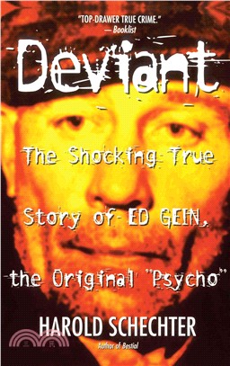 Deviant ─ The Shocking True Story of the Original "Psycho"