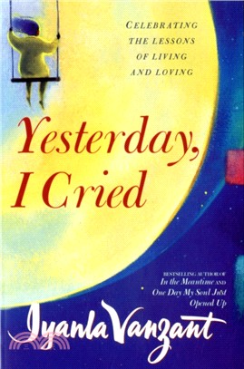 Yesterday I Cried - Paperback：Celebrating the Lessons of Living and Loving