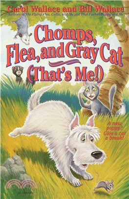 Chomps, Flea, and Gray Cat (That's Me!)