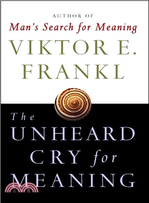 The Unheard Cry for Meaning: Psychotherapy and Humanism