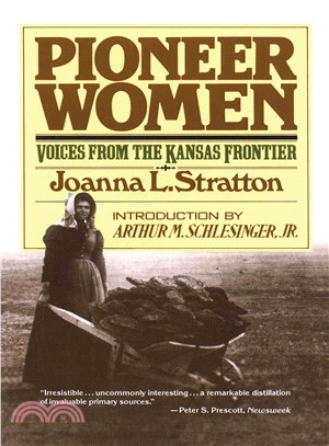 Pioneer Women ─ Voices from the Kansas Frontier