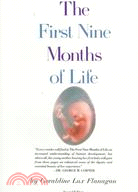 The First Nine Months of Life