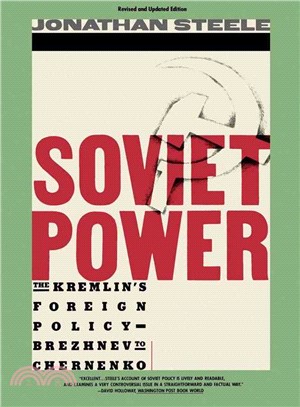 Soviet Power ― The Kremlin's Foreign Policy-brezhnev to Chernenko