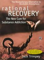 Rational Recovery ─ The New Cure for Substance Addiction