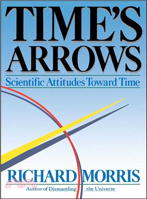 Time's Arrows ― Scientific Attitudes Toward Time