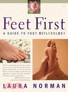 Feet First ─ A Guide to Feet Reflexology