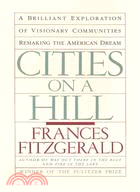 Cities on a Hill: A Journey Through Contemporary American Cultures