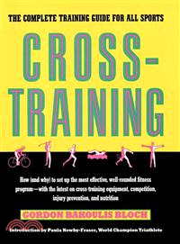 Cross-Training ─ The Complete Training Guide for All Sports