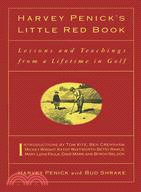 Harvey Penick's Little Red Book: Lessons and Teachings from a Lifetime in Golf | 拾書所