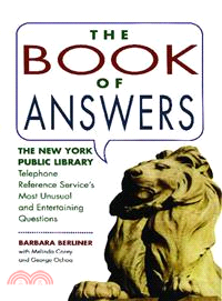 The Book of Answers: The New York Public Library Telephone Reference Service's Most Unusual and Entertaining Questions