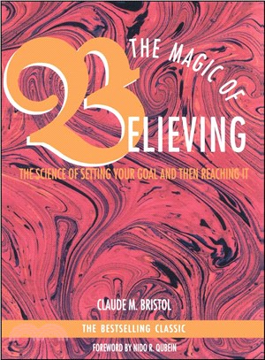 The Magic of Believing ─ The Science of Setting Your Goal and Then Reaching It