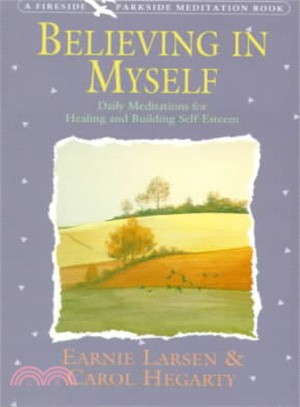 Believing in Myself ─ Daily Meditations for Healing and Building Self-Esteem