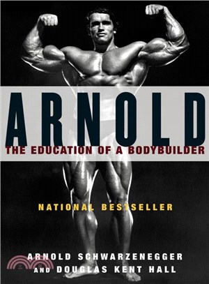 Arnold ─ The Education of a Bodybuilder | 拾書所