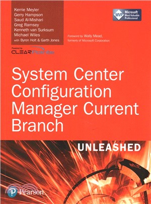 System Center Configuration Manager Current Branch Unleashed ― Includes Content Update Program