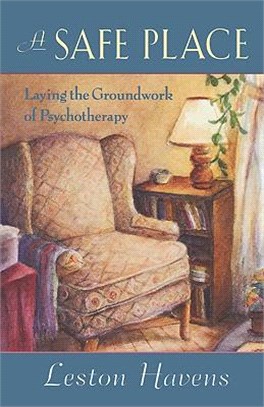 A Safe Place: Laying the Groundwork of Psychotherapy