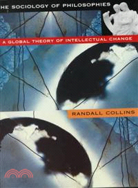 The Sociology of Philosophies ─ A Global Theory of Intellectual Change