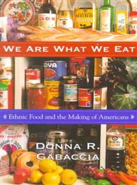 We Are What We Eat ─ Ethnic Food and the Making of Americans