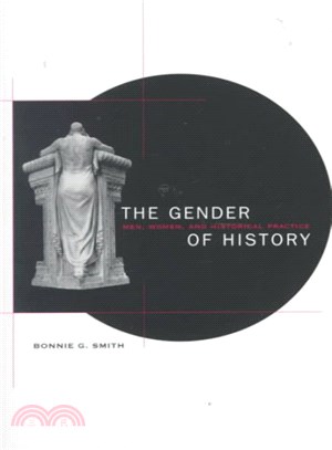 The Gender of History ─ Men, Women, and Historical Practice