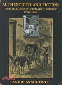 Authenticity and Fiction in the Russian Literary Journey, 1790-1840