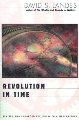 Revolution in Time ― Clocks and the Making of the Modern World