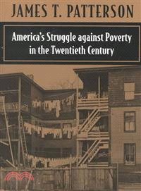 America's Struggle Against Poverty in the Twentieth Century