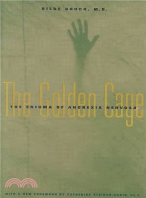 The Golden Cage ─ The Enigma of Anorexia Nervosa