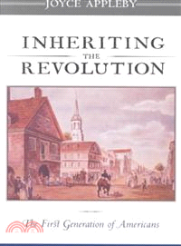 Inheriting the Revolution ─ The First Generation of Americans