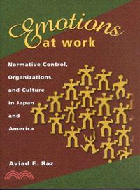 Emotions at Work ─ Normative Control, Organizations, and Culture in Japan and America