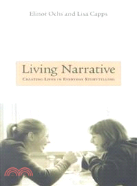 Living Narrative ─ Creating Lives in Everyday Storytelling