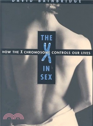 The X in Sex ― How the X Chromosome Controls Our Lives