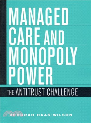 Managed Care and Monopoly Power ― The Antitrust Challenge