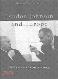 Lyndon Johnson and Europe ─ In the Shadow of Vietnam