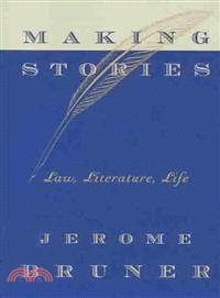 Making Stories ─ Law, Literature, Life