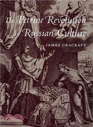 The Petrine Revolution in Russian Culture