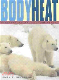 Body Heat ─ Temperature and Life on Earth