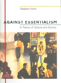 Against Essentialism ― A Theory of Culture and Society