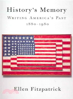 History' s Memory ─ Writing America' s Past, 1880-1980