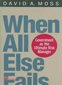 When All Else Fails ─ Government As the Ultimate Risk Manager