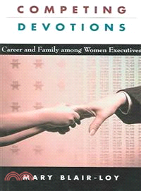 Competing Devotions—Career And Family Among Women Executives