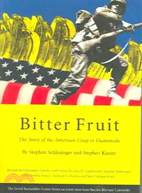 Bitter Fruit ─ The Story of the American Coup in Guatemala