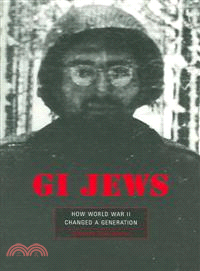 GI Jews ─ How World War II Changed a Generation