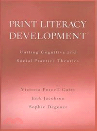 Print Literacy Development ─ Uniting Cognitive And Social Practice Theories
