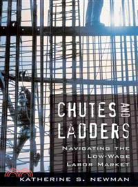 Chutes and Ladders ― Navigating the Low-wage Labor Market