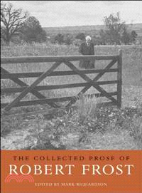 The Collected Prose of Robert Frost