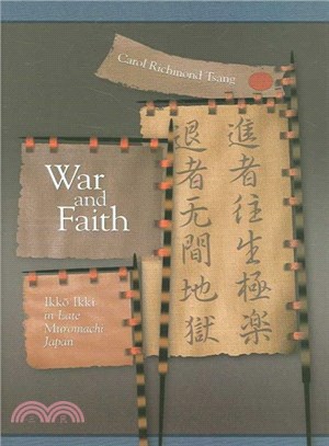 War and Faith ─ Ikko Ikki in Late Muromachi Japan