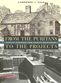 From the Puritans to the Projects ─ Public Housing and Public Neighbors