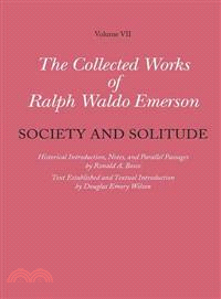 The Collected Works of Ralph Waldo Emerson ─ Society and Solitude