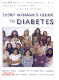 Every Woman's Guide to Diabetes―What You Need to Know to Lower Your Risk and Beat the Odds