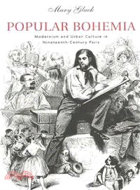 Popular Bohemia ─ Modernism and Urban Culture in Nineteenth-Century Paris