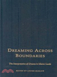 Dreaming Across Boundaries ― The Interpretation of Dreams in Islamic Lands